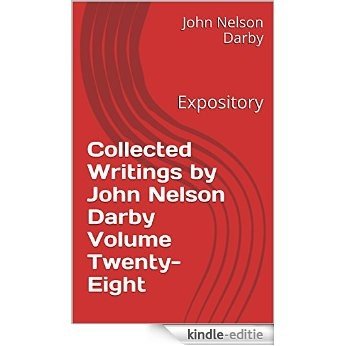 Collected Writings by John Nelson Darby Volume Twenty-Eight: Expository (Collected Writings of JND Book 28) (English Edition) [Kindle-editie] beoordelingen