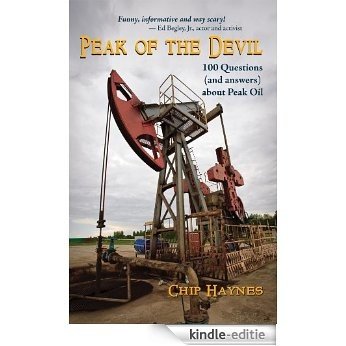 Peak of the Devil: 100 Questions (and answers) About Peak Oil (English Edition) [Kindle-editie]