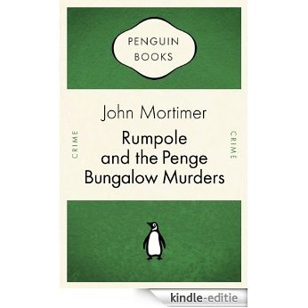 Rumpole and the Penge Bungalow Murders (Rumpole of the Bailey) [Kindle-editie]