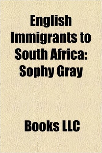 English Immigrants to South Africa: Sophy Gray