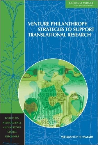 Venture Philanthropy Strategies to Support Translational Research: Workshop Summary