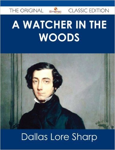 A Watcher in the Woods - The Original Classic Edition