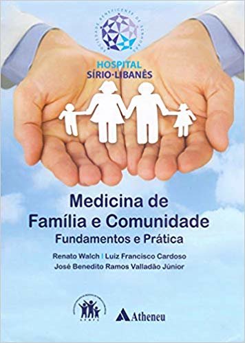 Medicina de família e comunidade: Fundamentos e prática