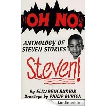 OH NO, STEVEN! Anthology of Steven Stories (English Edition) [Kindle-editie]