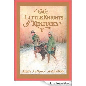 Two Little Knights of Kentucky (Little Colonel) [Kindle-editie]