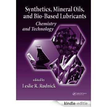 Synthetics, Mineral Oils, and Bio-Based Lubricants: Chemistry and Technology (Chemical Industries) [Print Replica] [Kindle-editie]