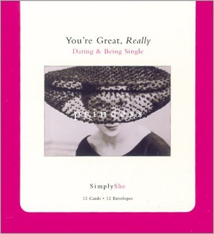 Simply She: You're Great, Really Dating and Being Single - Note Cards [With Keepsake Box]