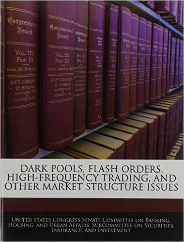 Dark Pools, Flash Orders, High-Frequency Trading, and Other Market Structure Issues