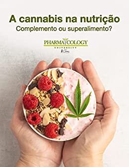 Cannabis na nutrição. Suplemento ou superalimento?