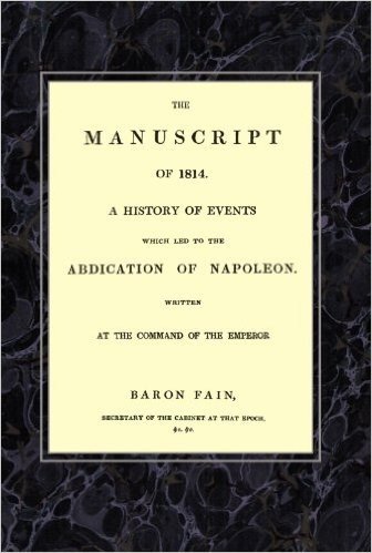 Manuscript of 1814a History of Events Wich Led to the Abdication of Napoleon.
