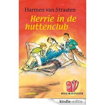 Herrie in de huttenclub (Rugzakavontuur) [Kindle-editie]
