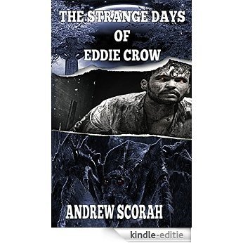 The Strange Days of Eddie Crow (EDDIE CROW-THE NIGHT HUNTER Book 1) (English Edition) [Kindle-editie]