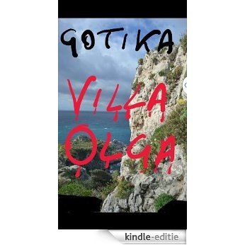 Villa Olga: ....un'anima dannata..... (Italian Edition) [Kindle-editie]