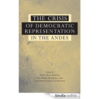 The Crisis of Democratic Representation in the Andes [Kindle-editie]
