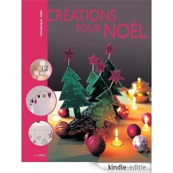 Créations pour Noël (Créa-Passion) [Kindle-editie]