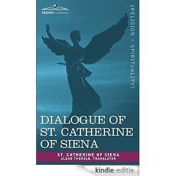 Dialogue of St. Catherine of Siena [Kindle-editie]