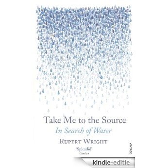 Take Me to the Source: In Search of Water [Kindle-editie] beoordelingen