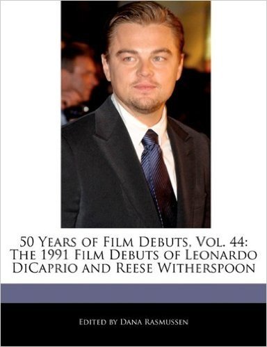 50 Years of Film Debuts, Vol. 44: The 1991 Film Debuts of Leonardo DiCaprio and Reese Witherspoon