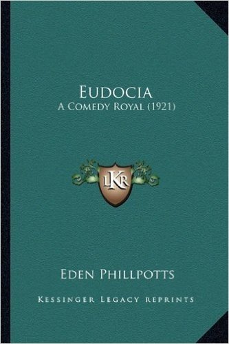 Eudocia: A Comedy Royal (1921)