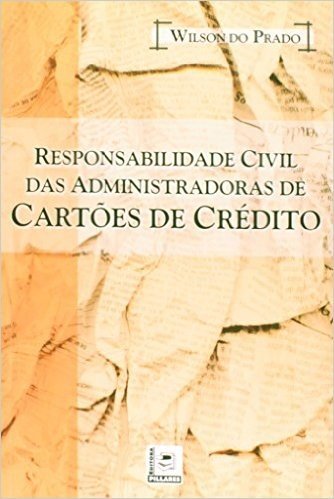 Responsabilidade Civil Das Administradoras De Cartoes De Credito