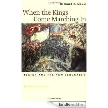 When the Kings Come Marching In: Isaiah and the New Jerusalem [Kindle-editie] beoordelingen