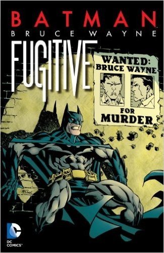 Batman: Bruce Wayne: Fugitive