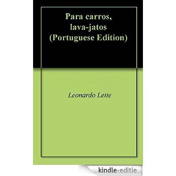 Para carros, lava-jatos (Portuguese Edition) [Kindle-editie]