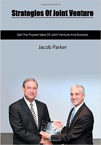 Strategies of Joint Venture: Get the Proper Idea of Joint Venture and Business
