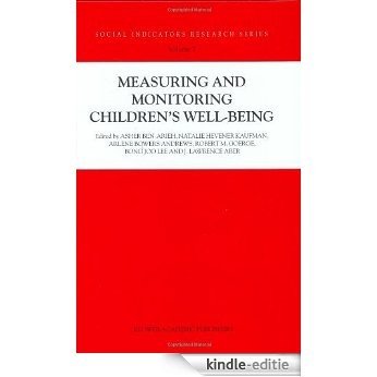 Measuring and Monitoring Children's Well-Being (Social Indicators Research Series) [Kindle-editie]