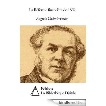 La Réforme financière de 1862 (French Edition) [Kindle-editie]