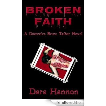 Broken Faith (Detective Bruce Taiber Novels Book 1) (English Edition) [Kindle-editie]