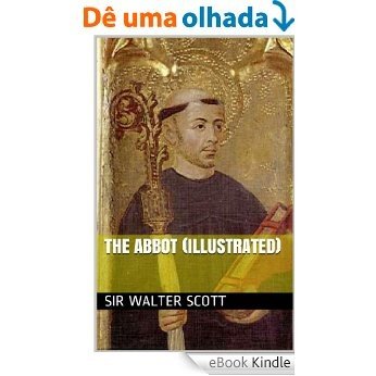 The Abbot (Illustrated) (English Edition) [eBook Kindle]