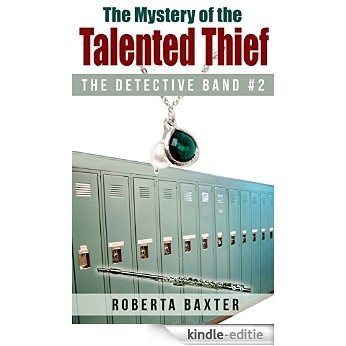 The Mystery of the Talented Thief (The Detective Band Book 2) (English Edition) [Kindle-editie]