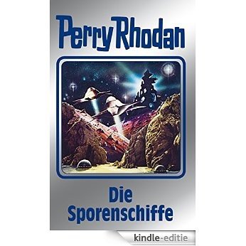 Perry Rhodan 114: Die Sporenschiffe (Silberband): 9. Band des Zyklus "Die kosmischen Burgen" (Perry Rhodan-Silberband) [Kindle-editie]