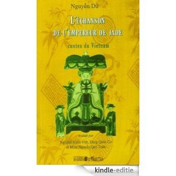 L'échanson de l'empereur de Jade: Contes du Vietnam (La Légende des Mondes) [Kindle-editie]