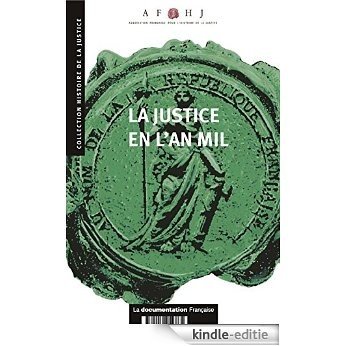 La justice en l'an mil (Histoire de la justice) [Kindle-editie]