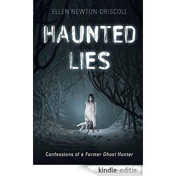 Haunted Lies: Confessions of a former ghost hunter (English Edition) [Kindle-editie] beoordelingen