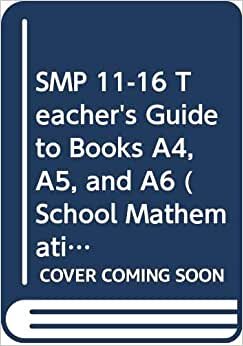 indir SMP 11-16 Teacher&#39;s Guide to Books A4, A5, and A6 (School Mathematics Project 11-16): Teacher&#39;s Guide Bks.A4, A5 &amp; A6