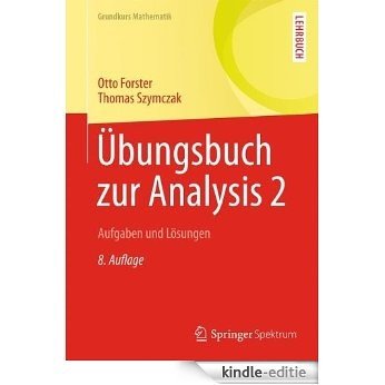 Übungsbuch zur Analysis 2 (Grundkurs Mathematik) [Kindle-editie]