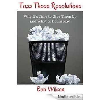 Toss Those Resolutions (English Edition) [Kindle-editie]