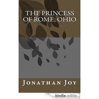 The Princess of Rome, Ohio (English Edition) [Kindle-editie]