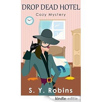 Woman Sleuth: Drop Dead Hotel: A Cozy Murder Mystery (Cozy, Mystery, Detective, Murder, Sleuth, Short Story) (English Edition) [Kindle-editie]