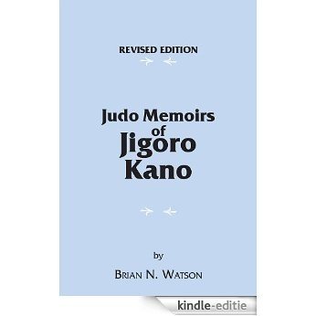 Judo Memoirs of Jigoro Kano (English Edition) [Kindle-editie]