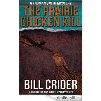 The Prairie Chicken Kill (Truman Smith Mystery Series Book 4) (English Edition) [Kindle-editie]