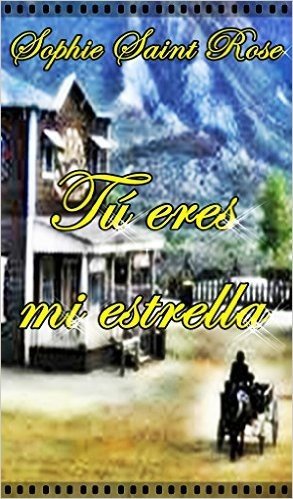Tù eres mi estrella (Spanish Edition)