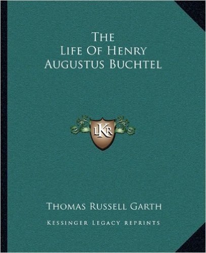 The Life of Henry Augustus Buchtel baixar