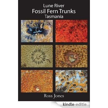 Lune River Fossil Fern Trunks Tasmania (English Edition) [Kindle-editie] beoordelingen