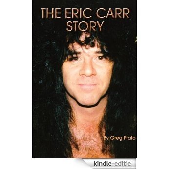 The Eric Carr Story (English Edition) [Kindle-editie]