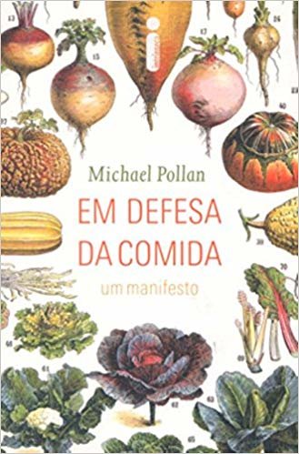 Em Defesa da Comida. Um Manifesto