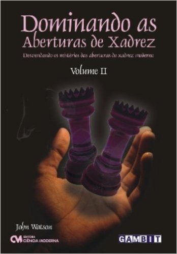 Dominando As Aberturas De Xadrez - V. 02